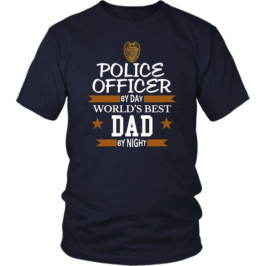 Police Officer By Day World's Best Dad By Night Shirt and Hoodie