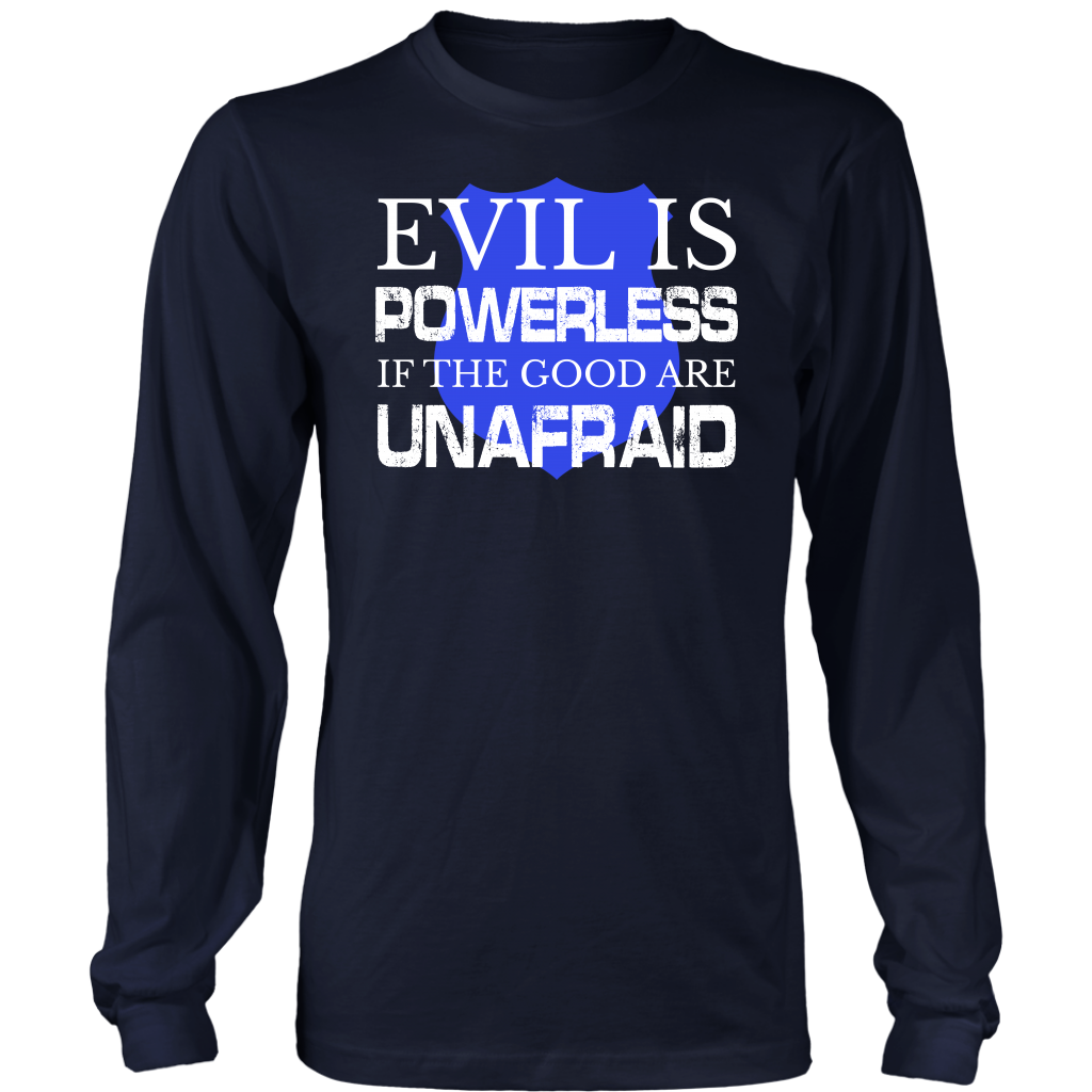 Evil Is Powerless shirts and hoodies