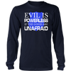 Evil Is Powerless shirts and hoodies