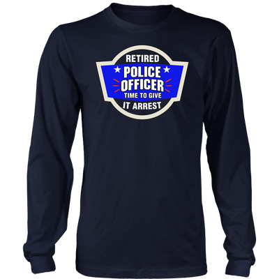 Time To Give It Arrest Shirts and Hoodies