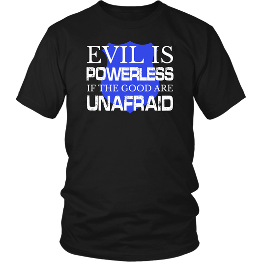 Evil Is Powerless shirts and hoodies