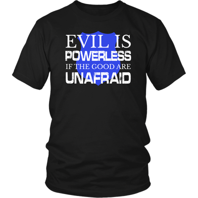 Evil Is Powerless shirts and hoodies