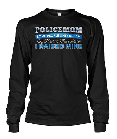 Police Mom I Raised My Hero Shirts and Hoodies