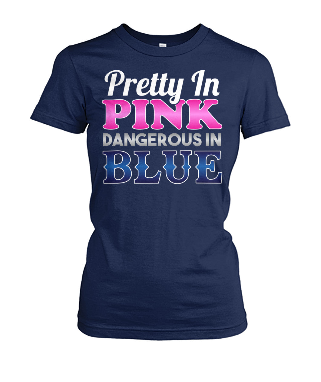 Pretty In Pink Dangerous In Blue Shirts and Hoodies