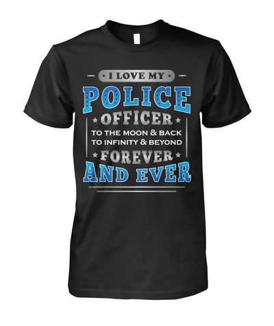I Love My Police Officer Forever And Ever Shirts and Hoodies