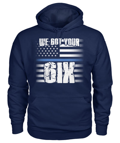 We Got Your Six Shirts and Hoodies