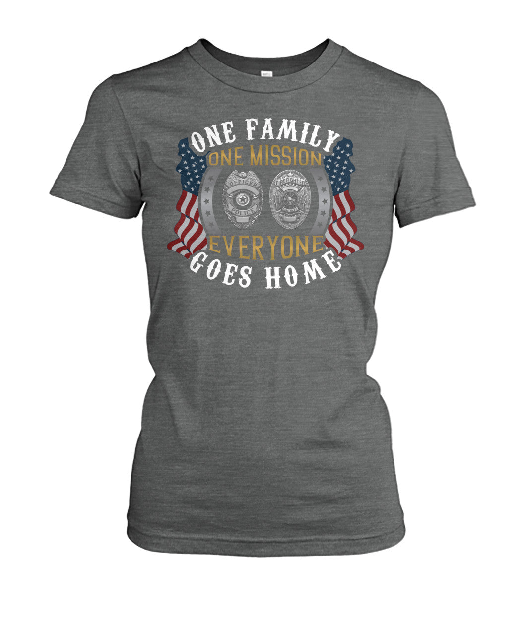 One Family One Mission Everyone Goes Home Shirts and Hoodies