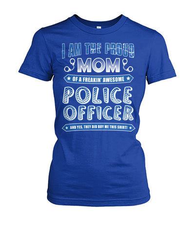 I am the Proud Mom Shirts and Hoodies