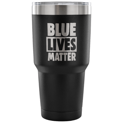 Blue Lives Matter 30 Ounce Vacuum Tumbler