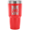 Blue Lives Matter 30 Ounce Vacuum Tumbler