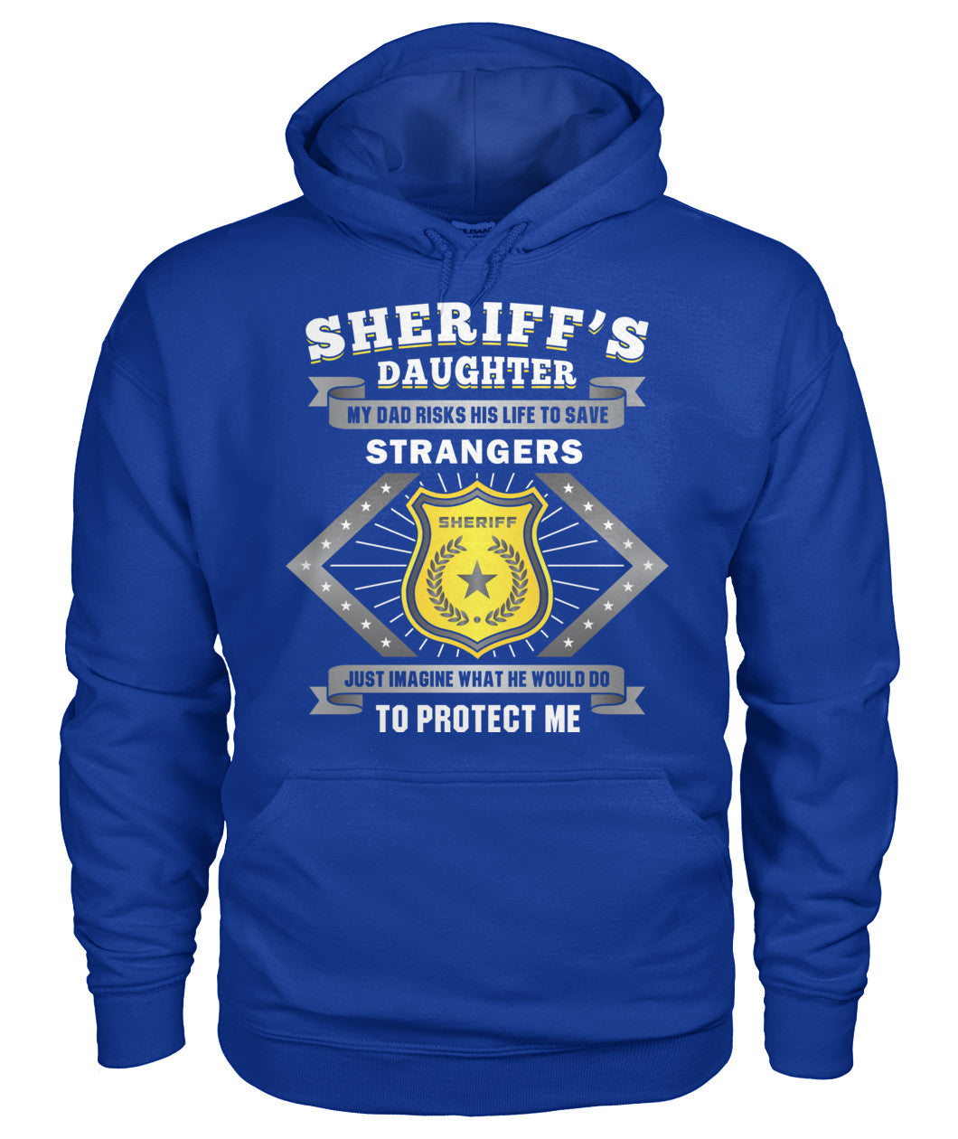 Sheriff's Daughter My Dad Risks His Life To Save Strangers Shirts and Hoodies