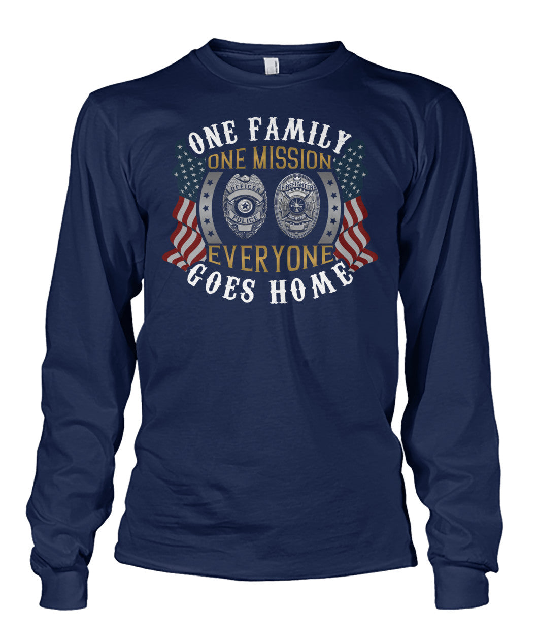 One Family One Mission Everyone Goes Home Shirts and Hoodies