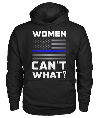 Women Can't What Shirts and Hoodies