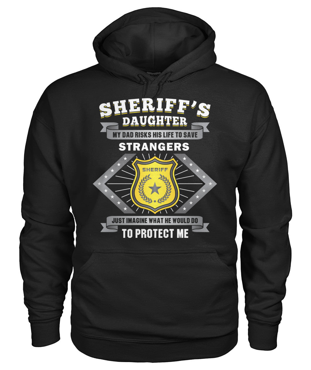 Sheriff's Daughter My Dad Risks His Life To Save Strangers Shirts and Hoodies