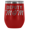 Deputy Mom Wine Tumbler