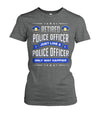 Retired Police Officer Just Like A Police Officer Only Way Happier Shirts and Hoodies