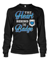 The Heart Behind The Badge Shirts and Hoodies