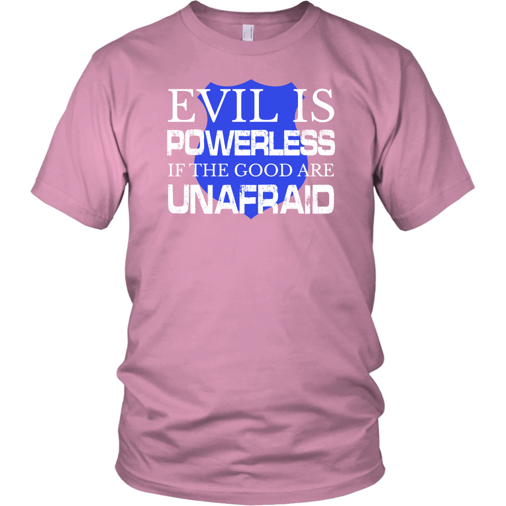 Evil Is Powerless shirts and hoodies