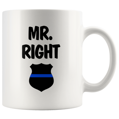 Mr. Right Thin Blue Line Mug