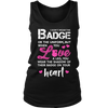 I Wear A Shadow of Your Badge on My Heart Tank Tops