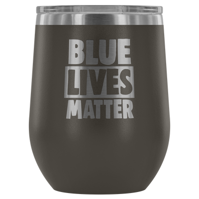 Blue Live Matter Wine Tumbler