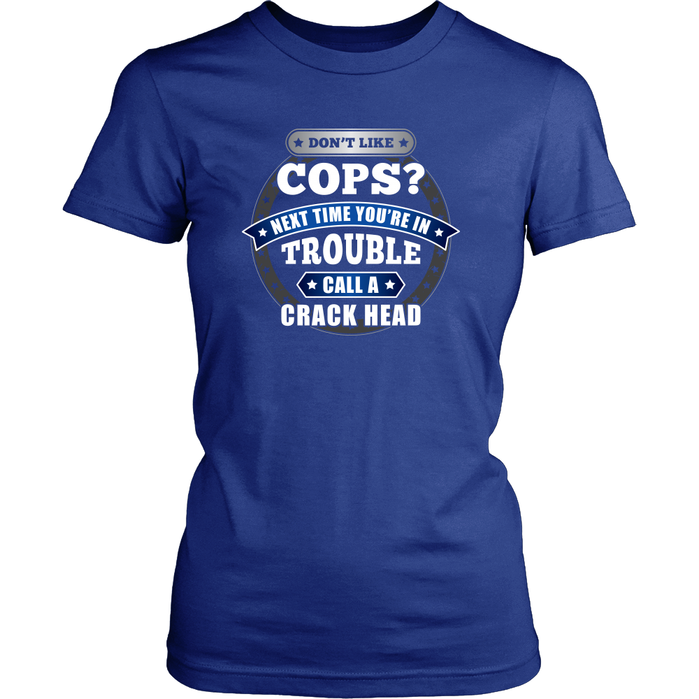 Don't Like Cops Shirts and Hoodies