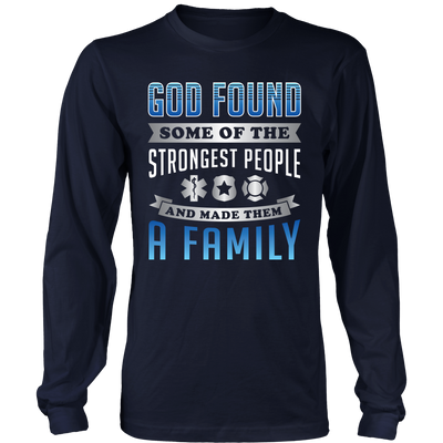 God Found Some of the Strongest People - Shirt