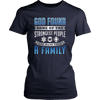 God Found Some of the Strongest People - Shirt