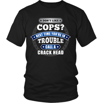 Don't Like Cops Shirts and Hoodies