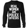 Real Women ARE Police Officers Shirt