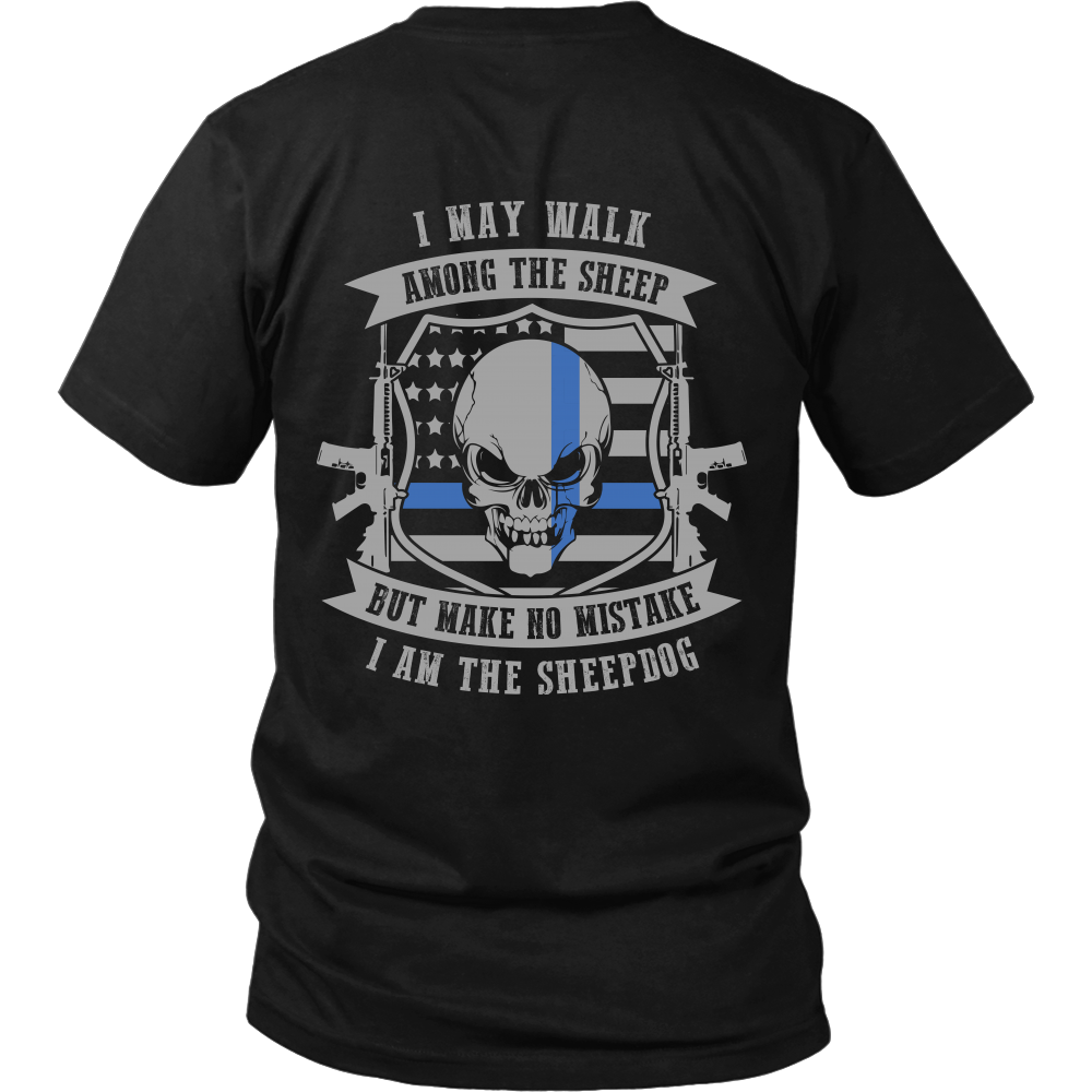 Make No Mistake I Am The Sheepdog Shirt