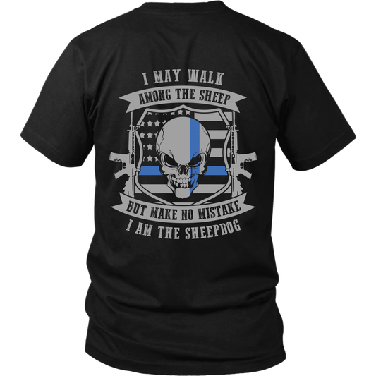 Make No Mistake I Am The Sheepdog Shirt