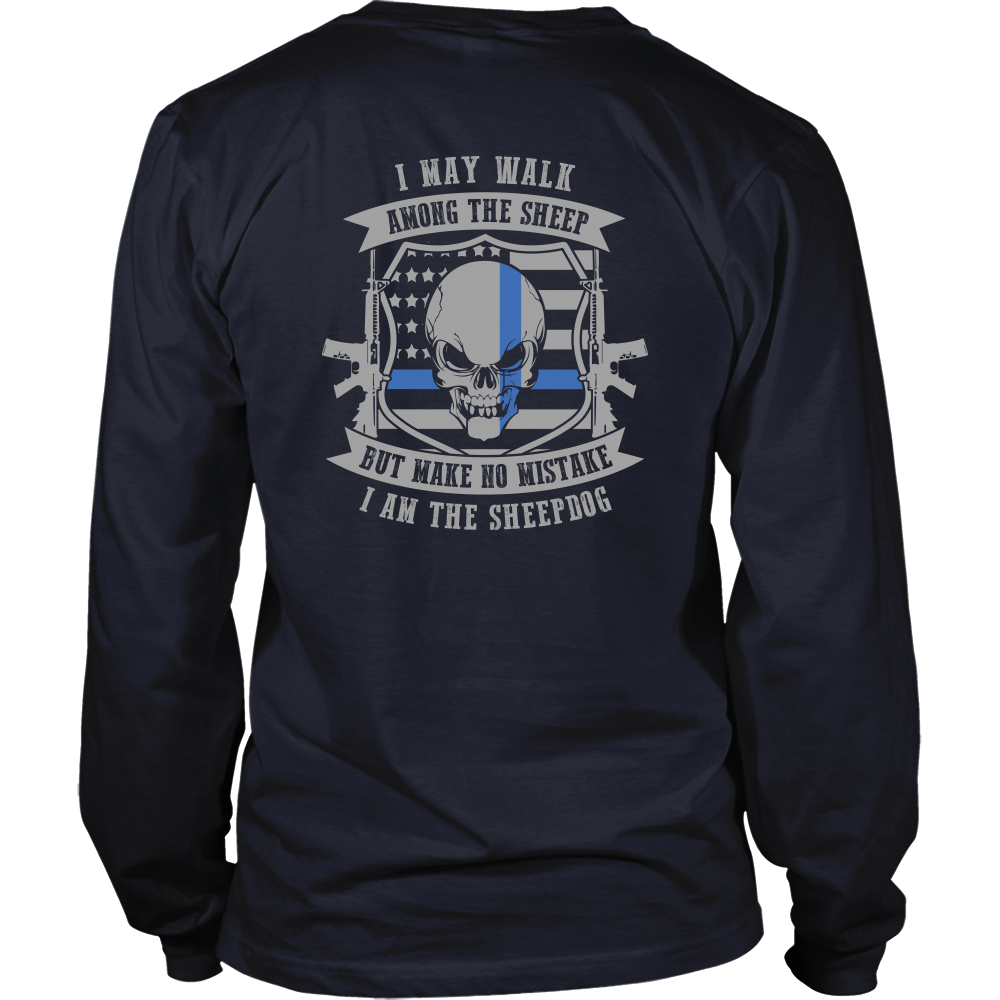 Make No Mistake I Am The Sheepdog Shirt