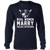 Real Women Marry Police Officers Shirt