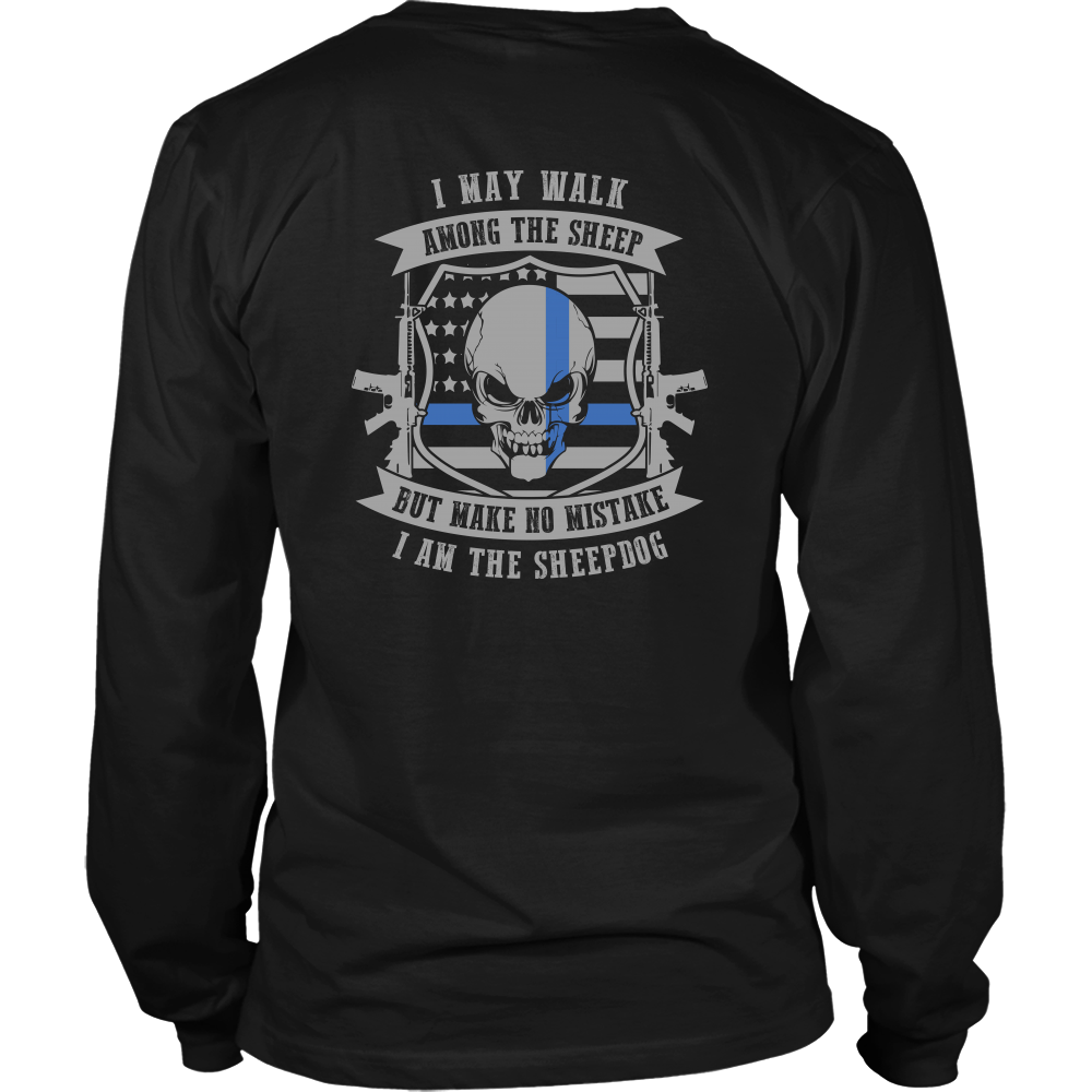 Make No Mistake I Am The Sheepdog Shirt