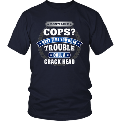 Don't Like Cops - Shirt