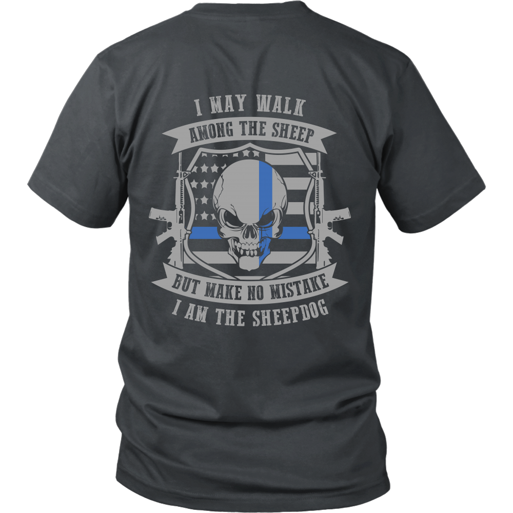 Make No Mistake I Am The Sheepdog Shirt