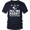 Real Men Marry Police Officers Shirt