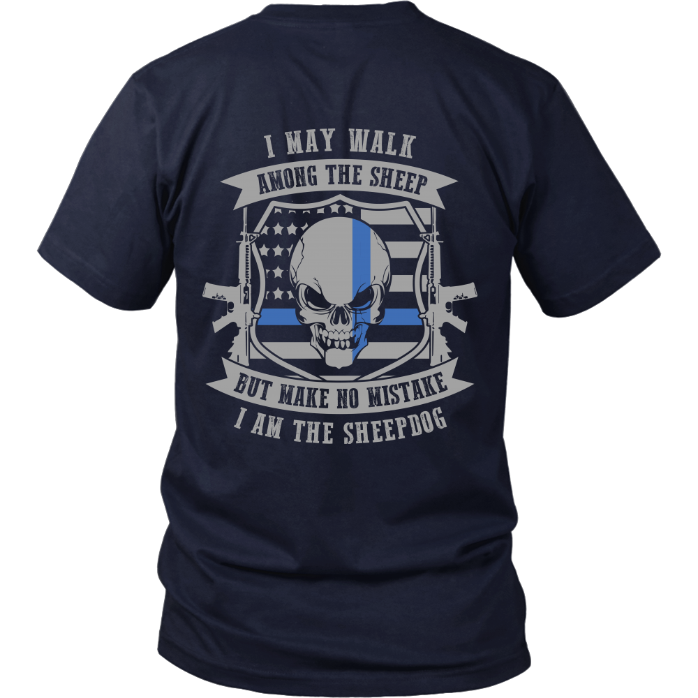 Make No Mistake I Am The Sheepdog Shirt