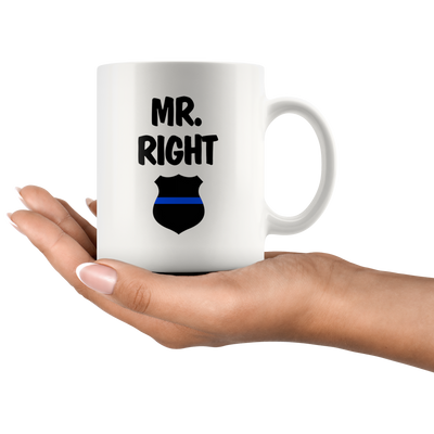 Mr. Right Thin Blue Line Mug