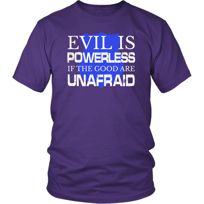 Evil Is Powerless shirts and hoodies