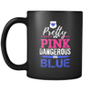Pretty in Pink Dangerous in Blue Mug