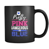 Pretty in Pink Dangerous in Blue Mug